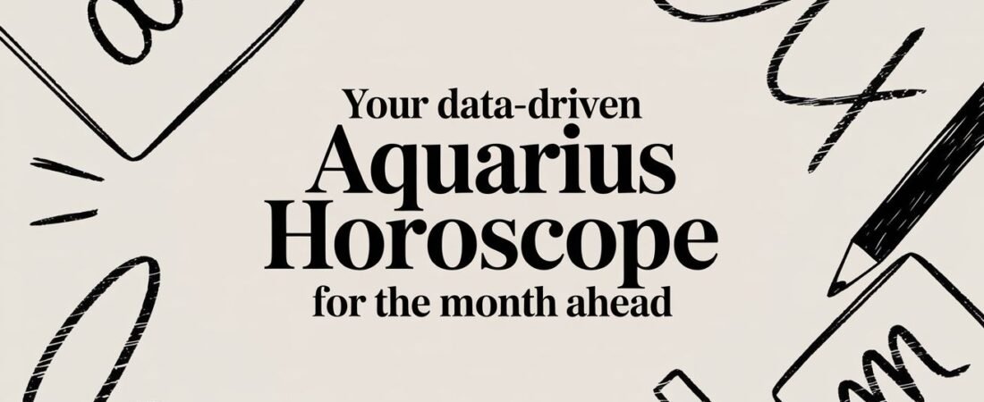 Your Data-Driven Aquarius Horoscope for the Month Ahead